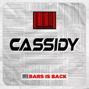 Cassidy - Bars Is Back